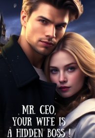 Mr. CEO, Your Wife is A Hidden BOSS!